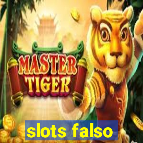 slots falso